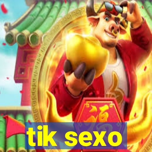 tik sexo